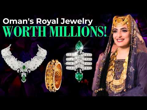 Unveiling the Exclusive Royal Jewels of Sayyida Ahad of Oman