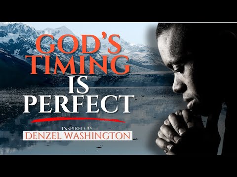 God's Timing is Perfect | Best Motivational Speech Inspired by Denzel Washington Speeches