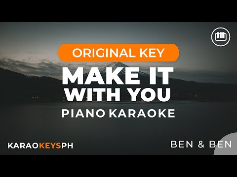 Make It With You - Ben & Ben (Piano Karaoke)