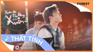 [XHTDRLX3] Thất Tình - Anh Tú trở lại sở trường với ca khúc không thể suy hơn