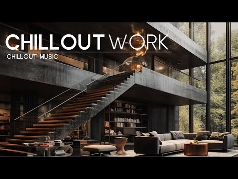 Chillout Work Music — Energizing Electronic Mix for Productivity & Focus