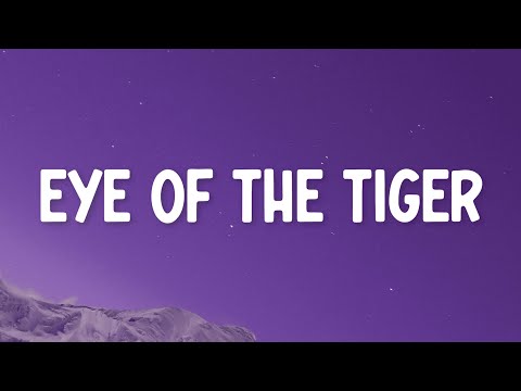 Survivor - Eye Of The Tiger (Lyrics)