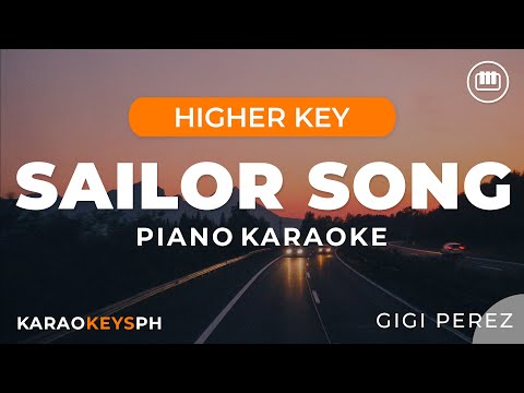 Sailor Song - Gigi Perez (Higher Key - Piano Karaoke)