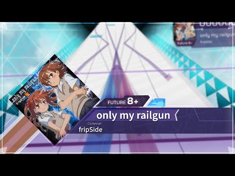 [Arcaea Fanmade] fripSide - only my railgun | FTR 8+