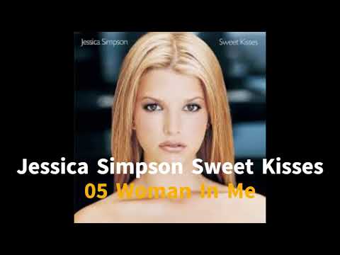 Jessica Simpson Sweet Kisses 05 Woman In Me