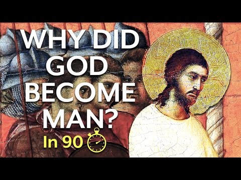 The Incarnation and Jesus Christ (In 90 Seconds)