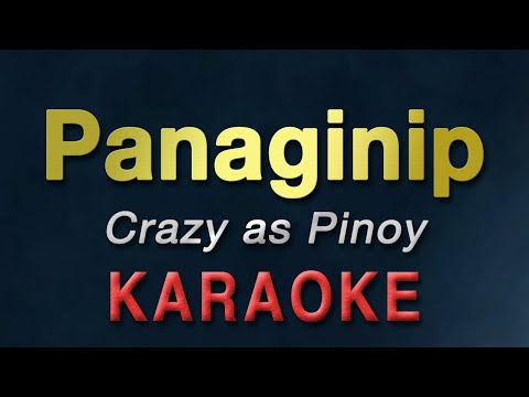 Panaginip - Crazy as Pinoy | KARAOKE