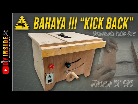 Bahaya !!! "Kickback" Table Saw HOMEMADE dari Dinamo DC 895 #diy #creative