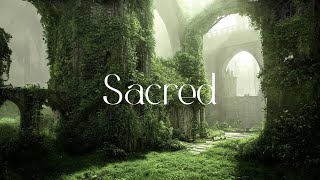 Sacred - Soothing Meditative Ambient Music - Deep Relaxation and Healing