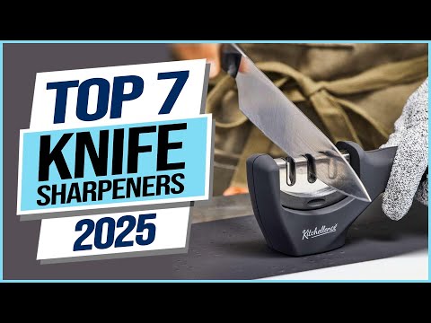 Top 7 Best Knife Sharpeners 2025