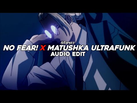 NO FEAR! x MATUSHKA ULTRAFUNK (TIKTOK VERSION) - (BRAZILIAN PHONK MASHUP) | EDIT AUDIO