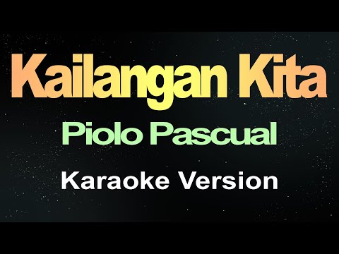 Kailangan Kita - Piolo Pascual (Karaoke)