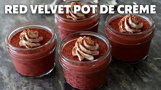 Red Velvet Pot de Crème | Food Wishes