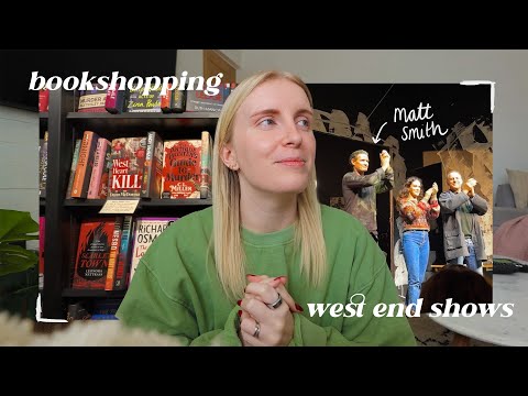 a weekend vlog: book shopping in london, how to get cheaper west end theatre tickets & a cosy sunday