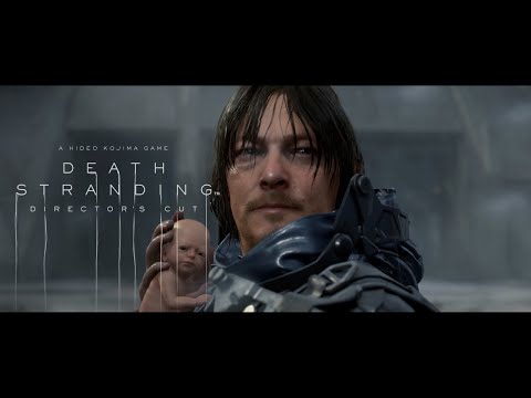 DEATH STRANDING DIRECTOR'S CUT - FINAL Trailer - [ESRB] 4K