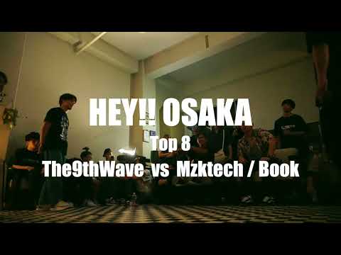 The9thWave vs Mzkteck & Book / Top 8 / HEY!!! OSAKA 6/21