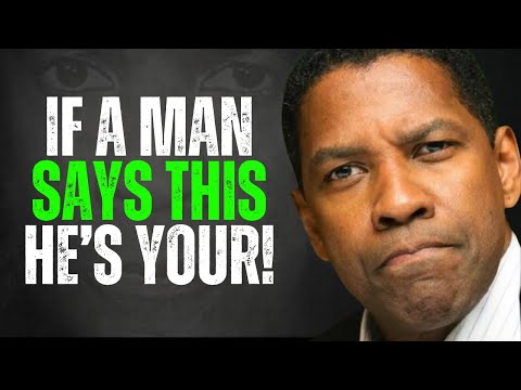 7 Things a Man Says When He Deeply Loves You | Denzel Washington Motivation