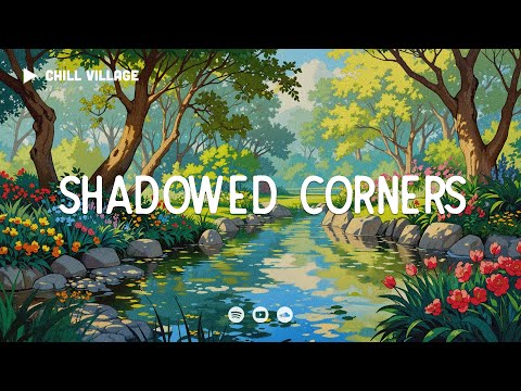 Shadowed Corners - Chill Village