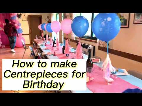 How to creat centrepieces for your birthday party and dinner tables /DIY