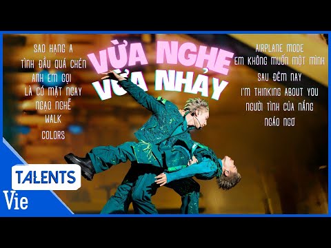 PLAYLIST nhạc hay "vừa nghe vừa nhảy", top hits sôi động khuấy đảo mọi cuộc vui