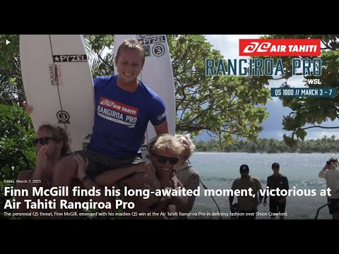 Finn McGill finds his long-awaited moment, victorious at Air Tahiti Rangiroa Pro