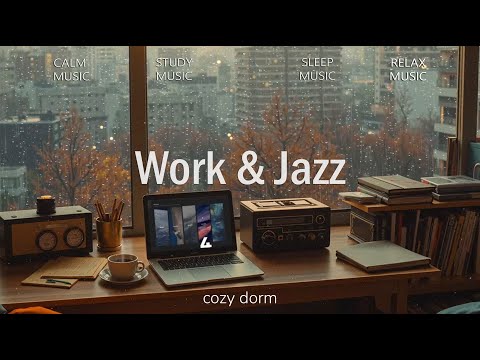 Work & Jazz ~ Relaxing Jazz Music | Cozy rainy day for good mood