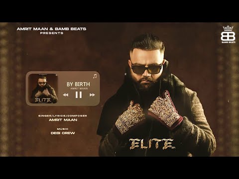 By Birth (Official Audio) : Amrit Maan | Desi Crew | Punjabi Songs 2024