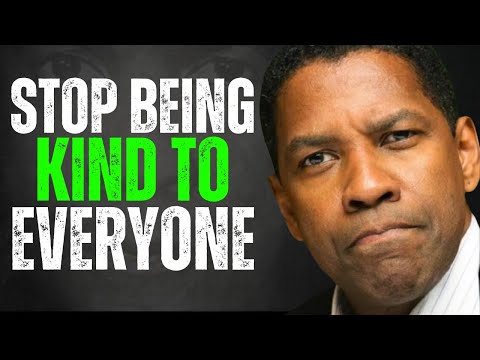 Stop Being Kind to Everyone - Denzel Washington Motivation