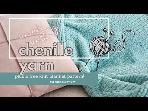 How To Knit With Chunky Chenille Yarn - Blanket Yarn Tips (*and a mini free pattern*)