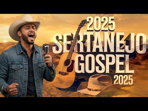 [LANÇAMENTO] 💫 SERTANEJO GOSPEL 2025 #22 | PAZ NA ALMA!