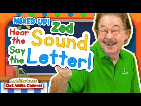 All Mixed Up! | Hear the Sound, Say the Letter! | Zed Version | Jack Hartmann