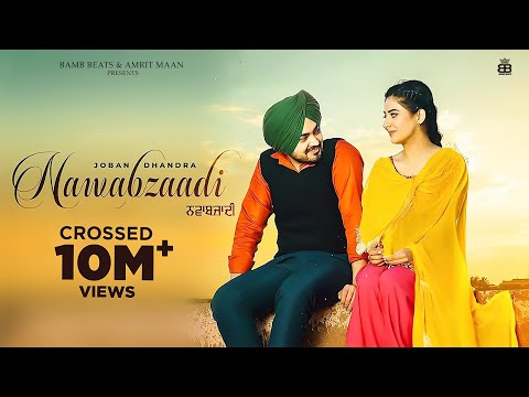 Nawabzaadi (Official Video) : Joban Dhandra | Upma Sharma | Bhindder Burj | Punjabi Song