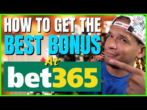 Bet365 Bonus Explained & How To Get Their Best Bonus