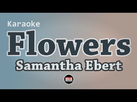 Samantha Ebert - Flowers (Karaoke)