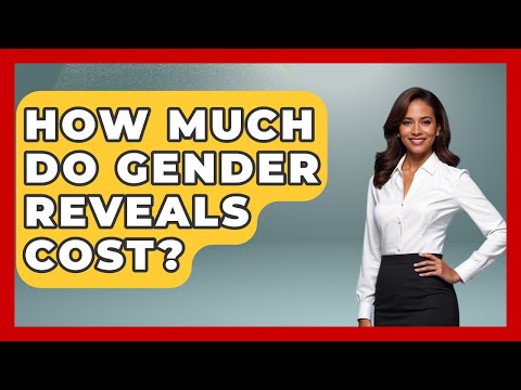 How Much Do Gender Reveals Cost? - Gender Equality Network