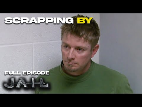 Scrapping By | Season 3 Episode 2 | FULL EPISODE | JAIL TV Show