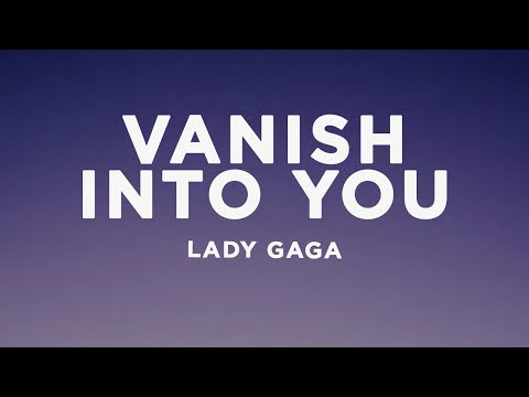 Lady Gaga - Vanish Into You (Lyrics)