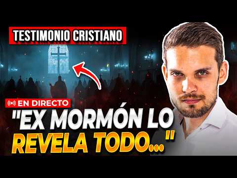 🔴TESTIMONIO DE EX MORMÓN, REVELA LOS SECRETOS DE ESTA SECTA ¡Testimonio Cristiano!