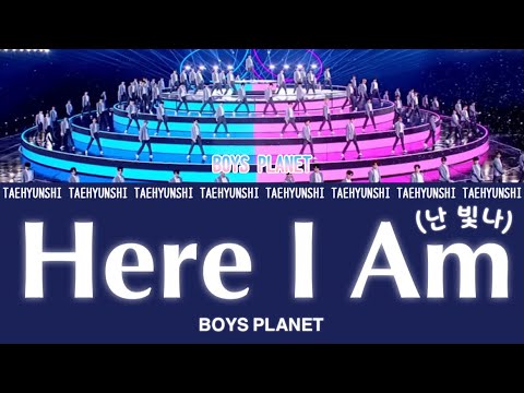 Here I Am (난 빛나) - Boys Planet (보이즈플래닛)【パート分け/日本語字幕/歌詞/和訳/カナルビ】