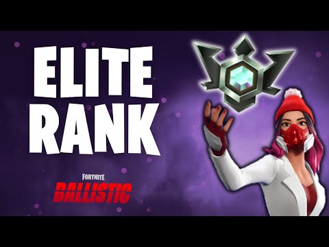 I hit Elite rank in Fortnite Ballistic!