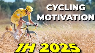 CYCLING MOTIVATION || 1H 2025