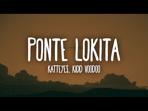 Katteyes, Kidd Voodoo - PONTE LOKITA