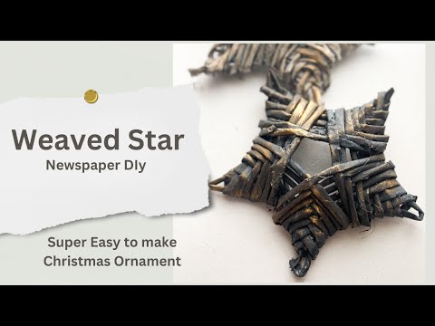 Recycle Newspaper into a Beautiful Weaved Christmas Star