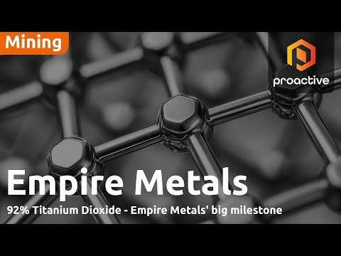 Empire Metals MD on high-purity titanium breakthrough