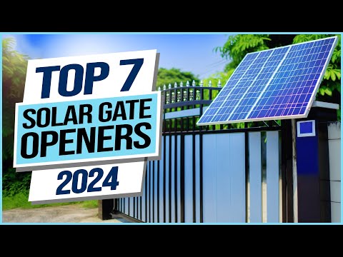 Top 7 Best Solar Gate Openers 2024