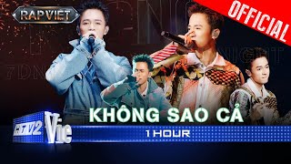 KHÔNG SAO CẢ - [1 HOUR] - 7dnight | Rap Việt 2024