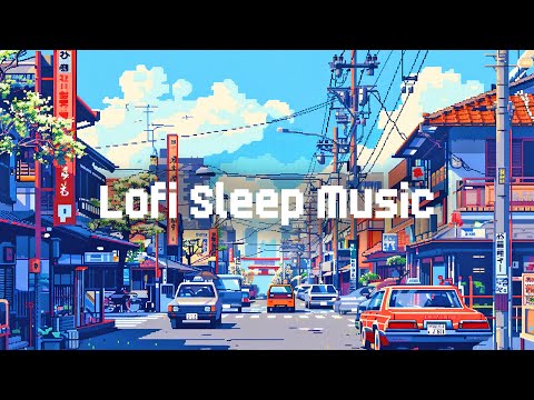 Sleep Lofi Mix 🌆 Lofi Hip Hop Radio 🧡 Chill Sleep Lofi Mix