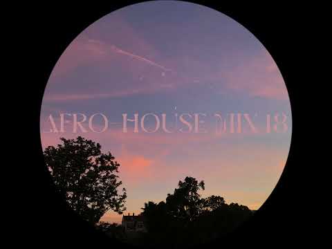 #040 Sunrise Afro-House Mix 18