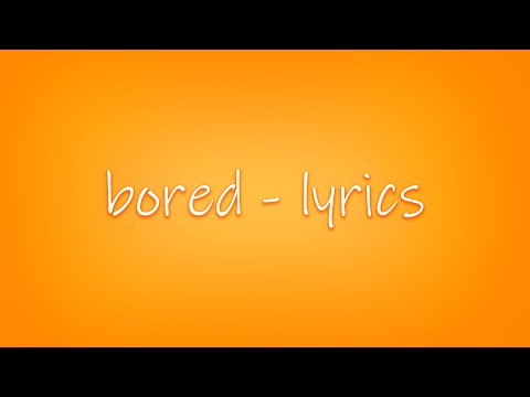 Billie Eilish - Bored - Lyrics