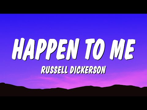 Russell Dickerson - Happen To Me (Lyrics) "girls just wanna have fun"